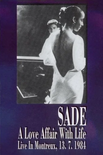 Movie poster for Sade: A Love Affair With Life - Live in Montreux (1984)