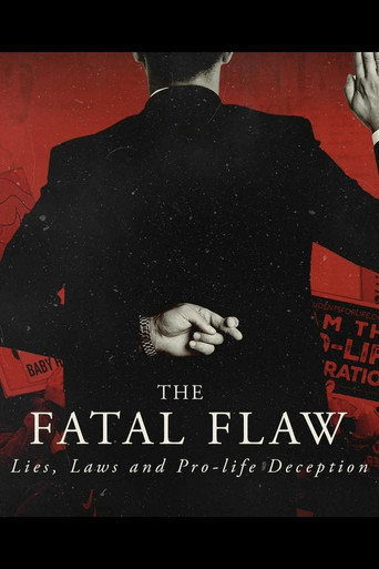 Movie poster for The Fatal Flaw: Lies, Laws, & Pro-life Deception (2023)