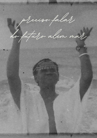 Movie poster for Preciso Falar do Futuro Além Mar (2023)