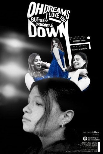 Movie poster for Oh Dreams I Love You, But You're Bringing Me Down (2025)