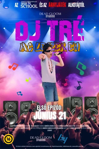 Series poster for DJ Tré - MC leszek én (2024)