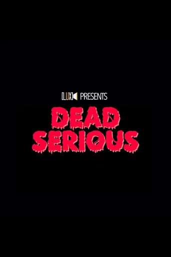 Movie poster for Dead Serious (2023)