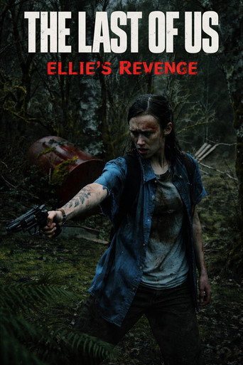 Movie poster for The Last of Us: Ellie's Revenge (2021)