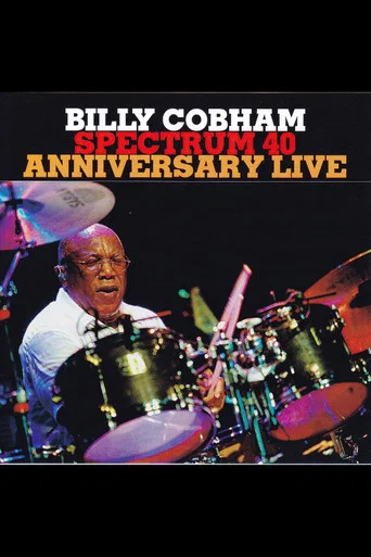 Movie poster for Billy Cobham: Spectrum 40 - Live at Lotos Jazz Festival (2014)