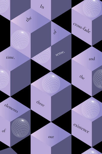 Movie poster for In the cross-fade of time, sense and the three elements of our existence (2020)