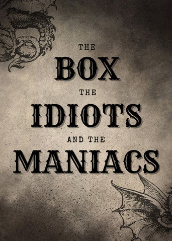 Movie poster for The Box, The Idiots And The Maniacs (2023)