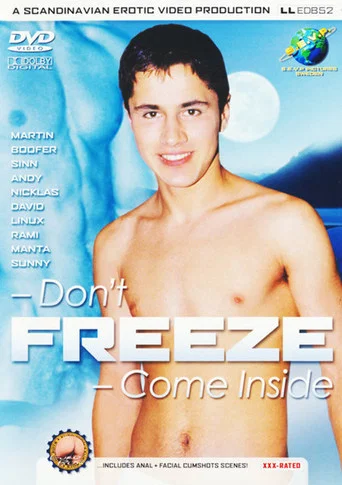 Movie poster for Don't Freeze - Come Inside (2003)