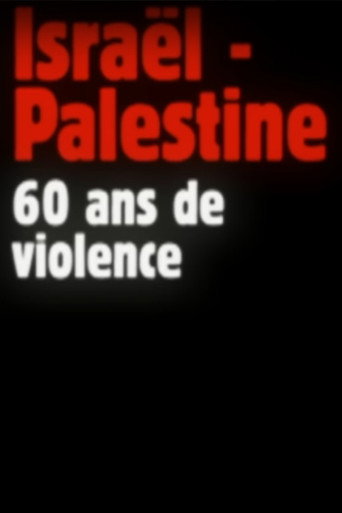 Movie poster for Israel-Palestine, 60 Years of Violence (2008)