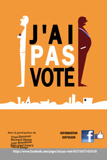 Movie poster for J'ai pas voté (2014)