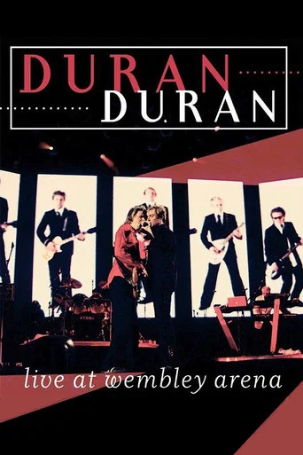 Movie poster for Duran Duran - Live At Wembley Arena (2004)