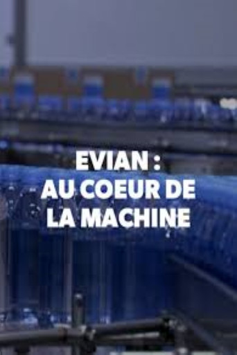Evian, au coeur de la machine poster