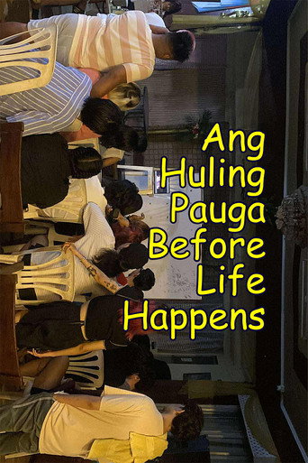 Movie poster for Ang Huling Pauga Before Life Happens