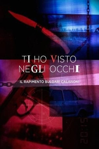 Movie poster for Ti ho visto negli occhi - Il rapimento Bulgari Calissoni (2020)