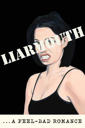 Movie poster for Liarmouth: A Feel-Bad Romance