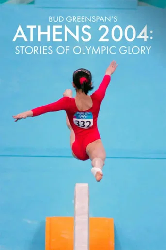 Movie poster for Bud Greenspan’s Athens 2004: Stories of Olympic Glory (2005)