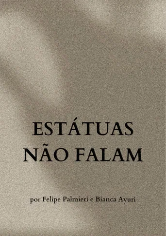 Movie poster for Estátuas Não Falam (2023)