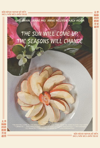 Movie poster for The Sun Will Come Up, the Seasons Will Change (2025)