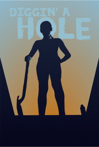 Movie poster for Diggin' A Hole (2022)