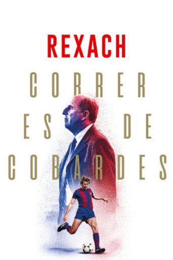 Movie poster for Rexach. Correr es de Cobardes (2026)