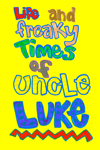 Life and Freaky Times of Uncle Luke poster