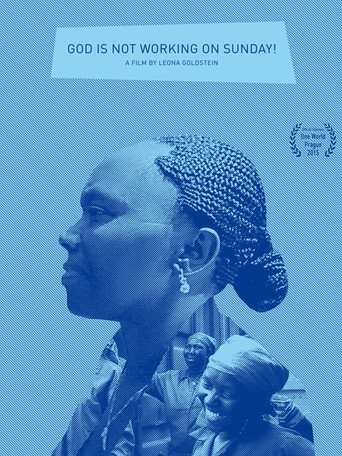 Movie poster for God Is Not Working on Sunday (2015)