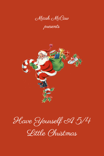 Movie poster for Have Yourself A 5/4 Little Christmas (2020)
