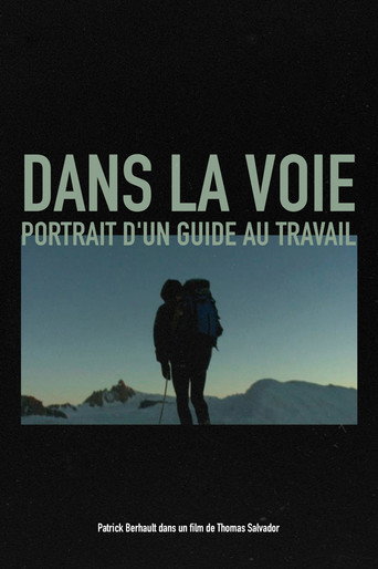Movie poster for Dans la voie, Portrait d'un guide au travail (2004)