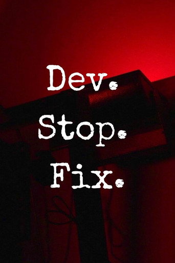 Movie poster for Dev. Stop. Fix.