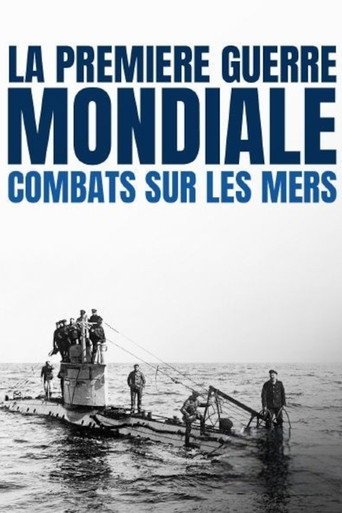 Series poster for La Première Guerre mondiale : combats sur les mers (2015)