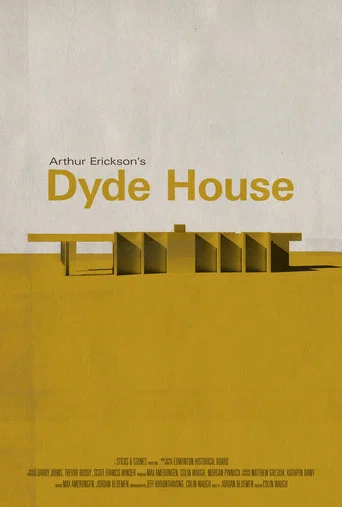 Movie poster for Arthur Erickson’s Dyde House (2023)