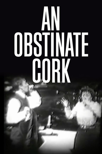 An Obstinate Cork poster