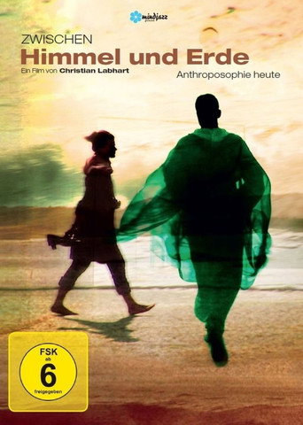 Movie poster for Zwischen Himmel und Erde - Anthroposophie heute (2010)