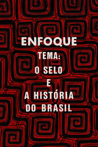 Enfoque: o selo e a história do Brasil poster