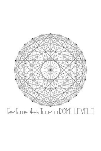Movie poster for Perfume 4th Tour In Dome Level 3 (2014)