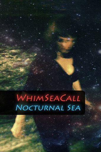 Movie poster for WhimSeaCall - Nocturnal Sea (2019)