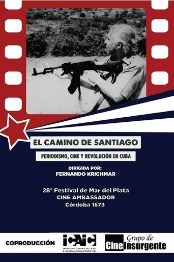 Movie poster for El camino de Santiago: Periodismo, cine y revolución (2013)