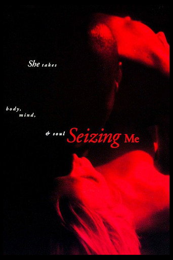 Movie poster for Seizing Me (2003)
