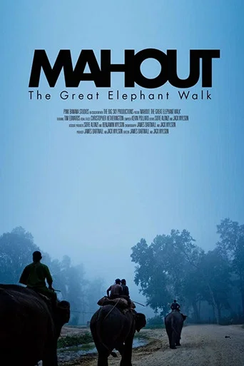 Movie poster for Mahout: The Great Elephant Walk (2014)