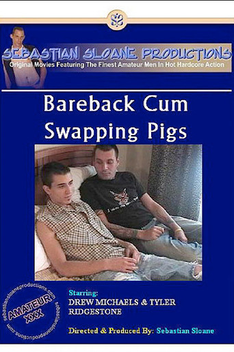 Movie poster for Bareback Cum Swapping Pigs (2007)