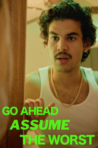Movie poster for Go Ahead, Assume the Worst