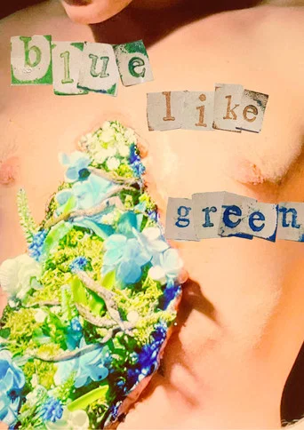 Movie poster for blue, like green (2025)