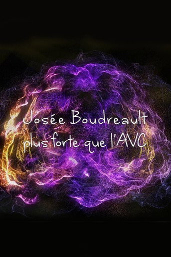 Movie poster for Josée Boudreault, plus forte que l'AVC (2018)