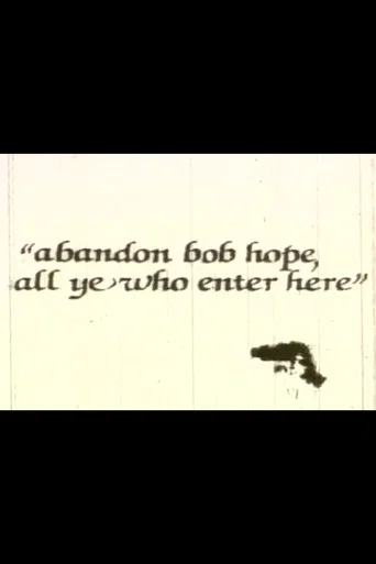 Movie poster for Abandon Bob Hope, All Ye Who Enter Here (1998)