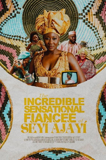 Movie poster for The Incredible Sensational Fiancée of Sèyí Àjàyí (2024)