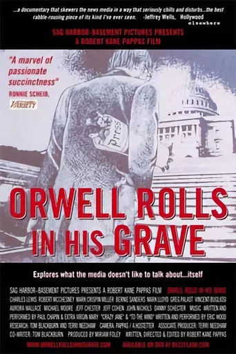 Movie poster for Orwell Rolls in His Grave (2003)