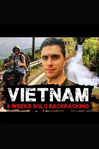 Vietnam 6 Weeks Solo Backpacking Documentary poster