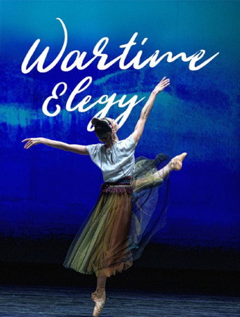 Movie poster for Wartime Elegy - An evening of ballet at the National Opera of Ukraine (2024)