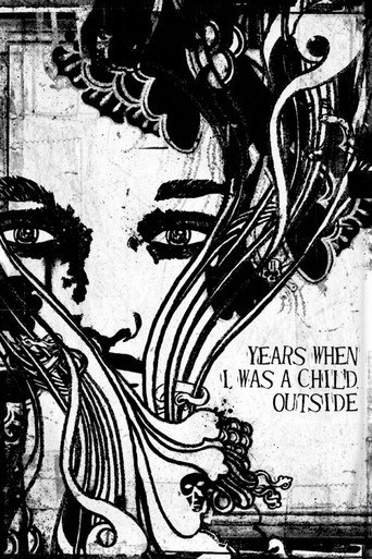 Movie poster for Years When I Was a Child Outside (2008)