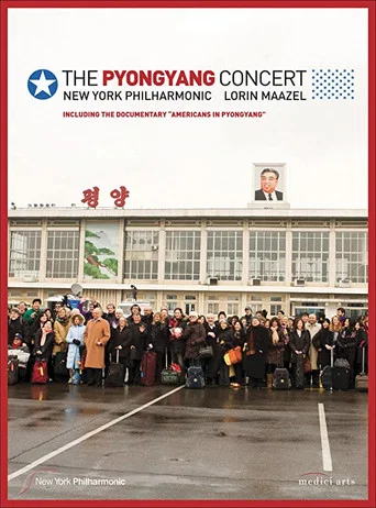 Movie poster for The Pyongyang Concert - New York Philharmonic & Lorin Maazel (2008)