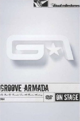 Movie poster for Groove Armada - The Best Of - Recorded Live At Brixton Academy (2004)
